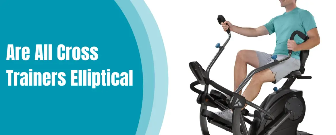 Are-All-Cross-Trainers-Elliptical